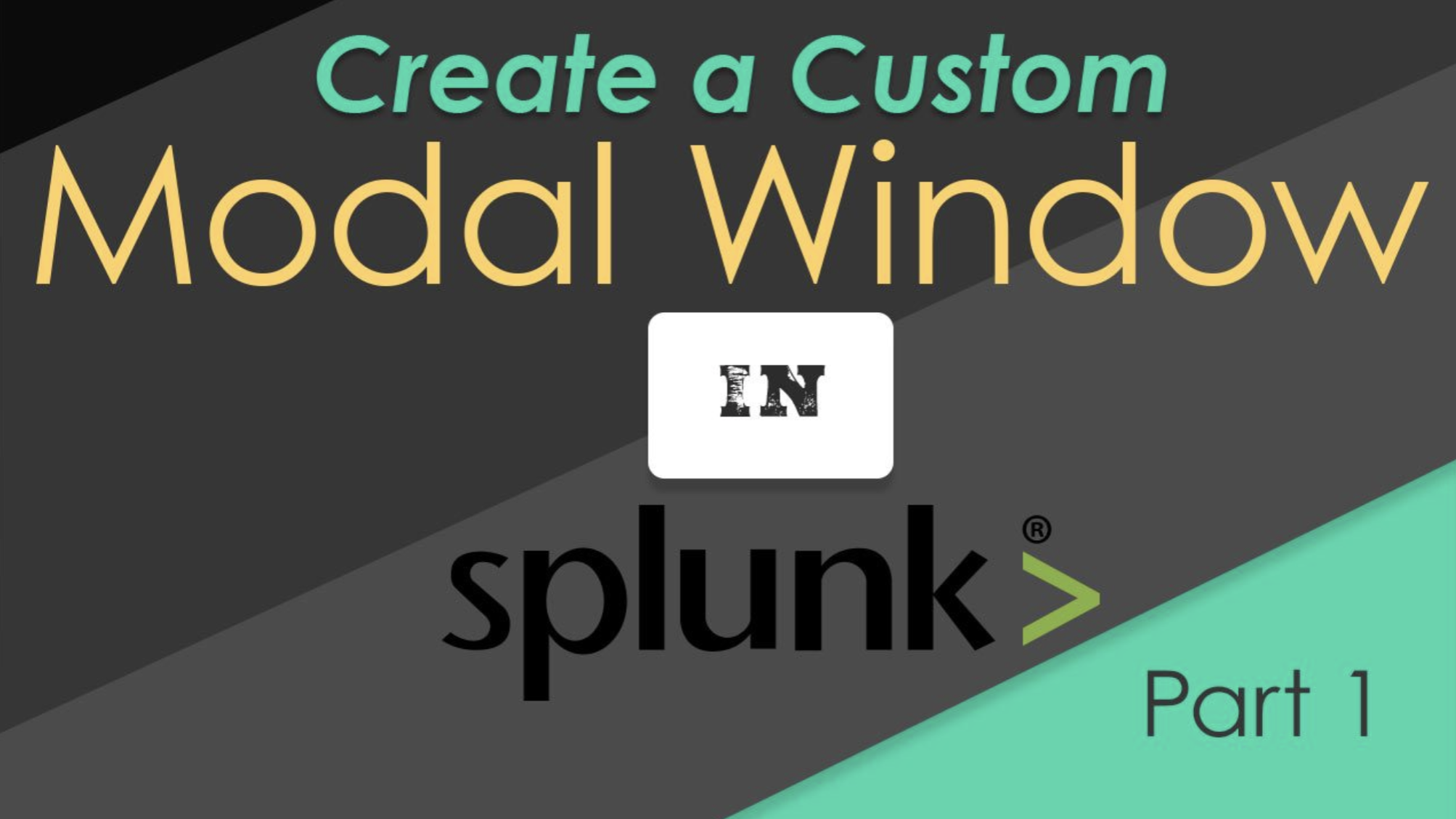 Splunk Custom Modal View Creation