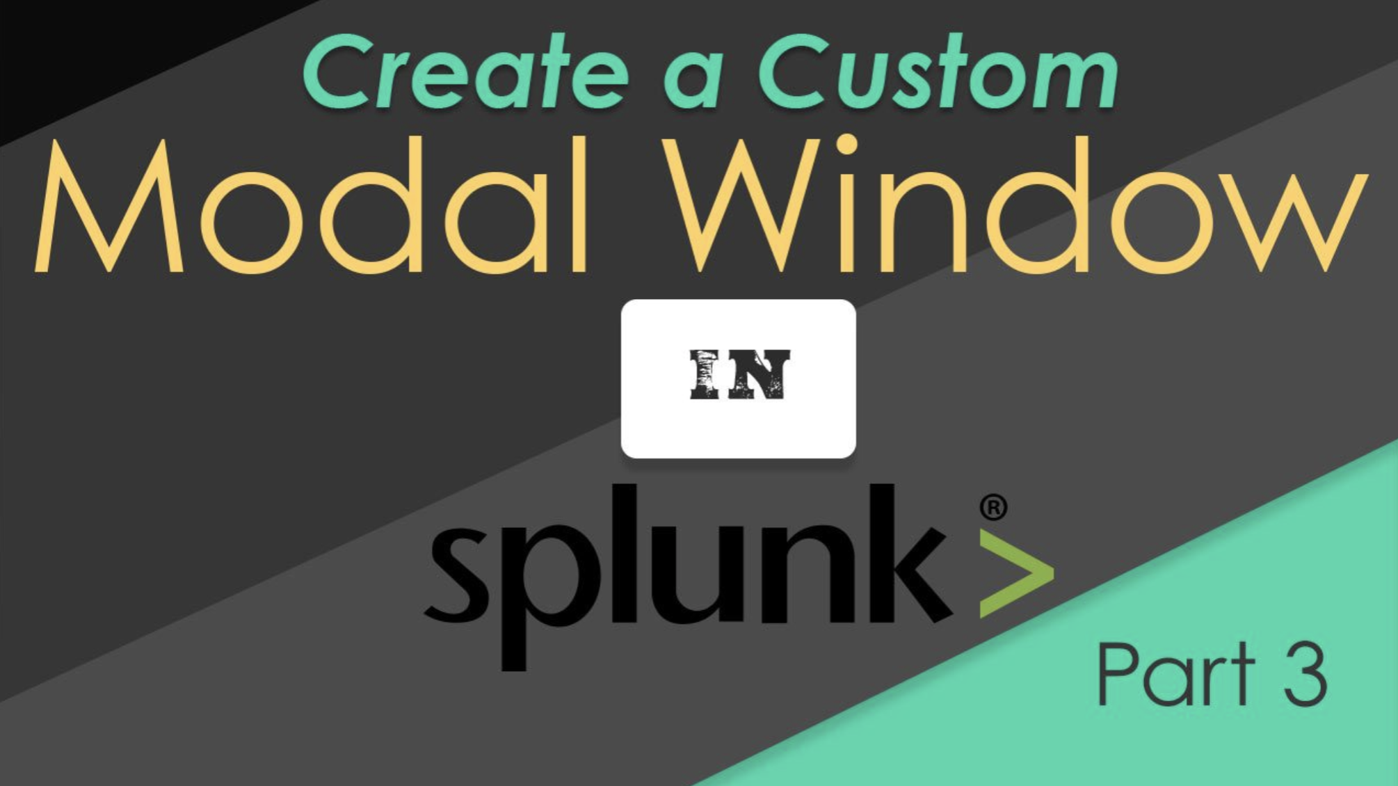 Splunk Custom Modal View Creation