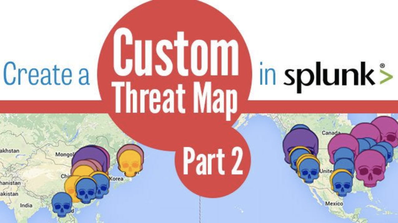 Create a Custom Threat Map in Splunk